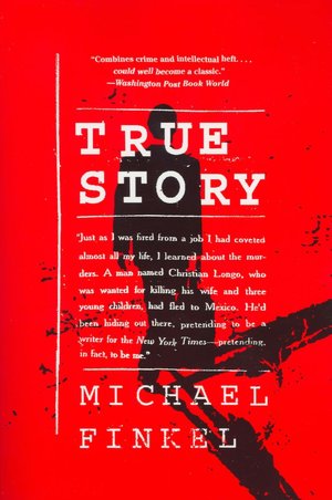 Book cover to 'True Story: Murder, Memoir, Mea Culpa'